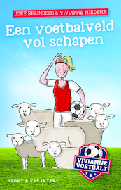 Een voetbalveld vol schapen - Joke Reijnders, Vivianne Miedema (ISBN 9789045215501)