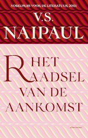 Het raadsel van de aankomst - V.S. Naipaul (ISBN 9789025454258)