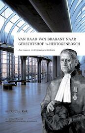 Van Raad van Brabant naar gerechtshof 's-Hertogenbosch - G.Chr. Kok, F.A. Arnbak-d'Aulnis de Bourouill (ISBN 9789087040536)