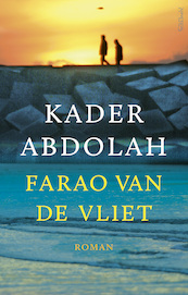 De farao van de Vliet - Kader Abdolah (ISBN 9789044642599)