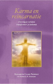 Karma en reïncarnatie - Elizabeth Clare Prophet, Patricia Spadaro (ISBN 9789082996838)
