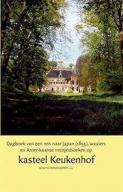 Dagboek van een reis naar Japan (1855), waaiers en Amerikaanse meisjesboeken op kasteel Keukenhof - (ISBN 9789087042387)