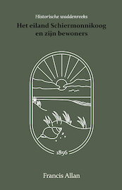Het eiland Schiermonnikoog en zijn bewoners - Francis Allan (ISBN 9789066595033)