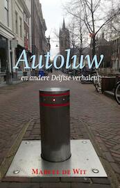 Autoluw - Marcel de Wit (ISBN 9789461550699)