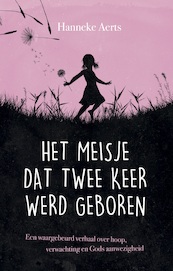 Het meisje dat twee keer werd geboren - Hanneke Aerts (ISBN 9789058041814)