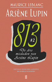 De drie misdaden van Arsène Lupin - Maurice Leblanc (ISBN 9789492068644)
