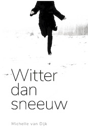 Witter dan sneeuw - Michelle van Dijk (ISBN 9789493170551)