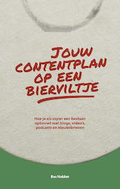 Jouw contentplan op een bierviltje - Bas Hakker (ISBN 9789492528964)