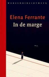 In de marge - Elena Ferrante (ISBN 9789028452459)