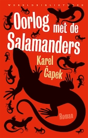 Oorlog met de salamanders - Karel Capek (ISBN 9789028453159)