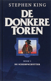 De scherpschutter 1 De Donkere toren - Stephen Kin (ISBN 9789024526901)