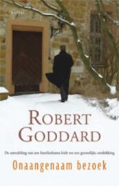 Onaangenaam bezoek - Robert Goddard (ISBN 9789024564613)