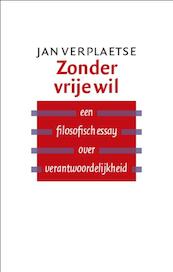 Zonder vrije wil - Jan Verplaetse (ISBN 9789057123283)