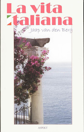 La vita Italiana - J. van den Berg (ISBN 9789059116948)