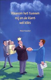 Waarom het tussen mij en de klant wel klikt - Peter Kweekel (ISBN 9789088503009)