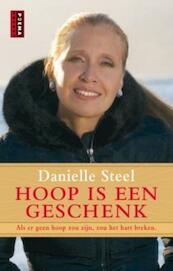 Hoop is een geschenk - Danielle Steel (ISBN 9789021012247)