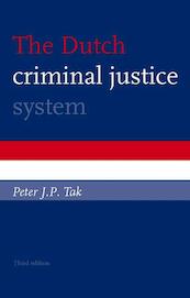 The Dutch criminal justice system - P.J.P. Tak (ISBN 9789058503428)