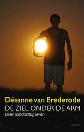 De ziel onder de arm - Désanne van Brederode (ISBN 9789021441870)