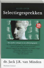 Alles over selectiegesprekken - Jack.J.R. van Minden (ISBN 9789025410834)