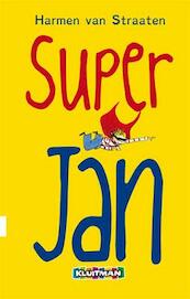 Super Jan. Lettertype Dyslexie - Harmen van Straaten (ISBN 9789020694758)