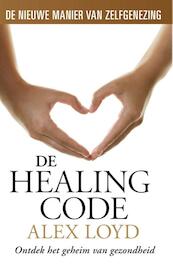 De healing code - Alexander Loyd (ISBN 9789021809168)