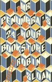 Mr. Penumbra's 24-Hour Bookstore - Robin Sloan (ISBN 9781782392330)