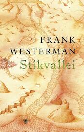 Stikvallei - Frank Westerman (ISBN 9789023479758)