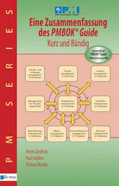 Eine Zusammenfassung des PMBOK® Guide ¿ Kurz und bündig - Paul Snijders, Thomas Wuttke, Anton Zandhuis (ISBN 9789087537289)