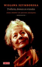 Wis awa Szymborska; Prullaria, dromen en vrienden - Anna Bikont, Joanna Szczesna (ISBN 9789044527773)