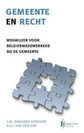 Gemeente en recht - Y.M. Denissen-Visscher, G.J.J. van den Hof (ISBN 9789491073465)