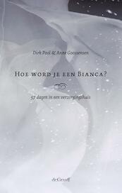 Hoe word je een Bianca? - Dirk Pool, Anne Goossensen (ISBN 9789077024515)