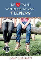 De 5 talen van de liefde van tieners - Gary Chapman (ISBN 9789063537012)