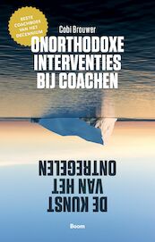 Onorthodoxe interventies bij coachen - Cobi Brouwer (ISBN 9789024403967)