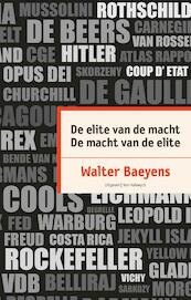 De elite van de macht. De macht van de elite - Walter Baeyens (ISBN 9789461314307)