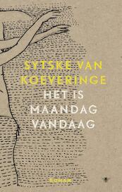 Het is maandag vandaag - Sytske van Koeveringe (ISBN 9789023450115)