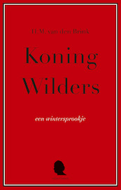 Koning Wilders - H.M. van den Brink (ISBN 9789045034874)