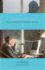 Een onverantwoord leven - Jeroen Buve (ISBN 9789492161475)