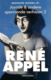 Spannende verhalen uit Joyride & andere spannende verhalen 2 - René Appel (ISBN 9789026340635)