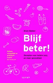 Blijf beter! - Bram Bakker (ISBN 9789491729959)