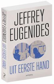 Uit eerste hand - Jeffrey Eugenides (ISBN 9789044635508)