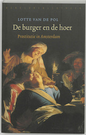 De burger en de hoer - Lotte Constance van de Pol (ISBN 9789028419032)