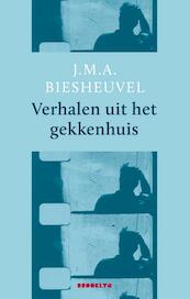 Vertellingen uit het gekkenhuis - J.M.A. Biesheuvel (ISBN 9789492754059)