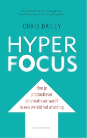 Hyperfocus - Chris Bailey (ISBN 9789047011705)