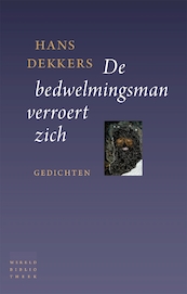 De bedwelmingsman verroert zich - Hans Dekkers (ISBN 9789028427662)