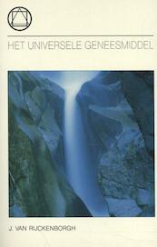 Universele geneesmiddel - Jan van Rijckenborgh (ISBN 9789067320764)
