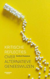 Kritische reflecties over alternatieve geneeswijzen - Norbert Fraeyman (ISBN 9789401454827)
