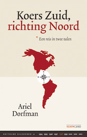 Koers Zuid, ricnting Noord - Ariel Dorfman (ISBN 9789082454659)