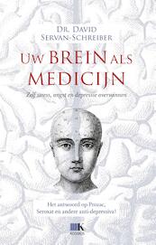 Uw brein als medicijn - David Servan-Schreiber (ISBN 9789021576329)