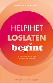 Help! Het loslaten begint - Hanneke Van Gompel (ISBN 9789081387682)