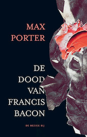 De dood van Francis Bacon - Max Porter (ISBN 9789403145112)